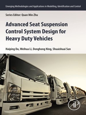 cover image of Advanced Seat Suspension Control System Design for Heavy Duty Vehicles